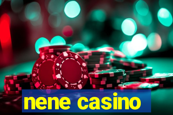 nene casino